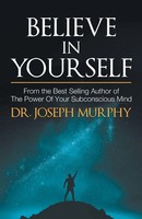 Believe In Yourself . Joseph Murphy Taschenbuch Kartoniert / Broschiert Englisch