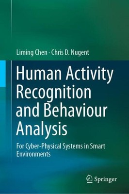 Human Activity Recognition and Behaviour Analysis Chris D. Nugent