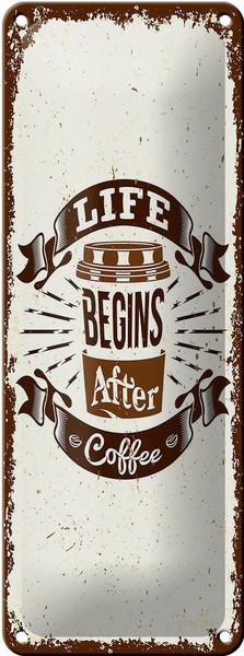 Blechschild Spruch Life Begins After Coffee 10X27 Cm Deko Schild Tin Sign-image