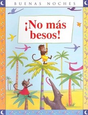 NO MAS BESOS / NO MORE KISSES (BUENAS NOCHES) (SPANISH By Chichester Emma Clark