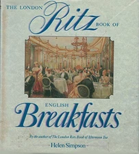 The London Ritz Book of English Breakfast by Simpson, Helen Hardback Book The