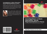 Investigations In Basic Education: Social Representations In Focus Silva Buch