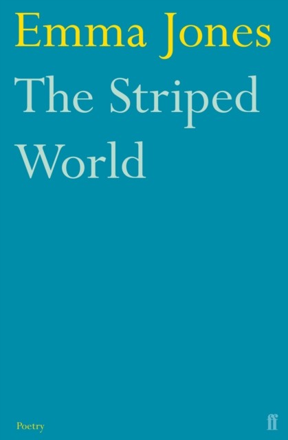 The Striped World by Emma Jones (Paperback Book)