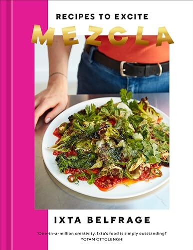 Mezcla hardback cookbook featuring exciting recipes to thrill yo | Ixta Belfrage