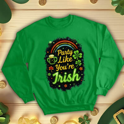 Lustiges Sweatshirt Pullover Party Like You're Irish Family St. Patrick's Day #STPD