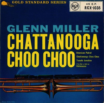Glenn Miller - Chattanooga Choo Choo (VINYL)
