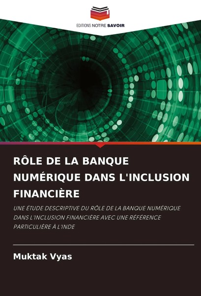 RÔLe DE LA Banque NumÉRique Dans L'inclusion FinanciÈRe Muktak Vyas Taschenbuch-image