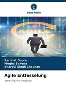 Parbhat Gupta (U. A.) | Agile Entfesselung | Taschenbuch | Deutsch (2026)