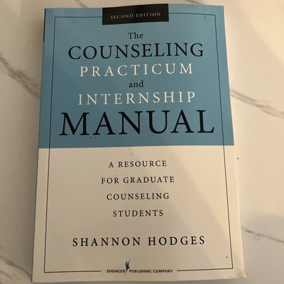 Counseling Practicum and Internship Manual : A Resource for Graduate