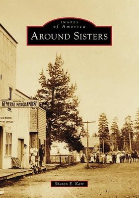Around Sisters by Sharon E. Karr Paperback Book