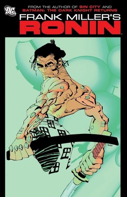 FRANK MILLER ''RONIN'' (SOFTCOVER BOOK, 2015 EDITION) BRAND NEW SC
