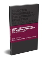 Selected Discourses - The Wisdom Of Epictetus Tom Butler-Bowdon