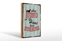 Holzschild Spruch 20X30 Cm Ohne Hund Ist Kein Zuhause Deko Schild Wooden Sign