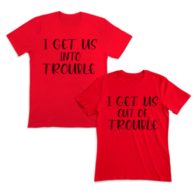 Couples Matching Outfits I Get Us into Trouble I Get Us out Trouble Cotton Red