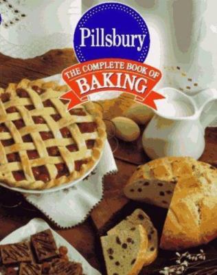 The Complete Book of Baking by Pillsbury