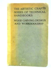 Wood Carving: Design and Workmanship (George Jack - 1913) (ID:46095)