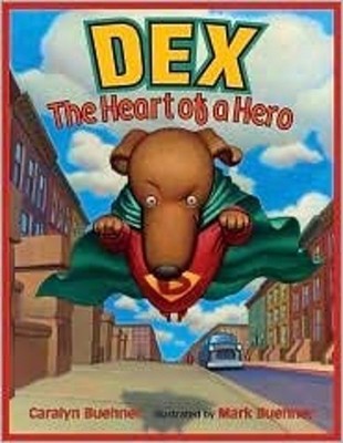 Dex: The Heart of a Hero