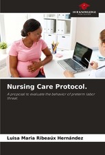 Nursing Care Protocol. Luisa Maria Ribeaúx H...