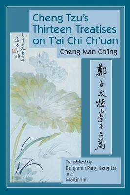 Cheng Man-ch'in Cheng Tzu's Thirteen Treatises on T'ai Chi C (Gebundene Ausgabe)