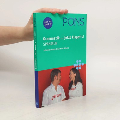 PONS Grammatik...jetzt klappt's! Spanisch Kurs mit Audio-CD