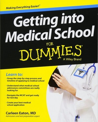 Getting into Medical School For Dummies - Eaton, Carleen - Very Good - See c...