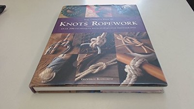 The Complete Book of Knots and Rope..., Budworth, Geoff