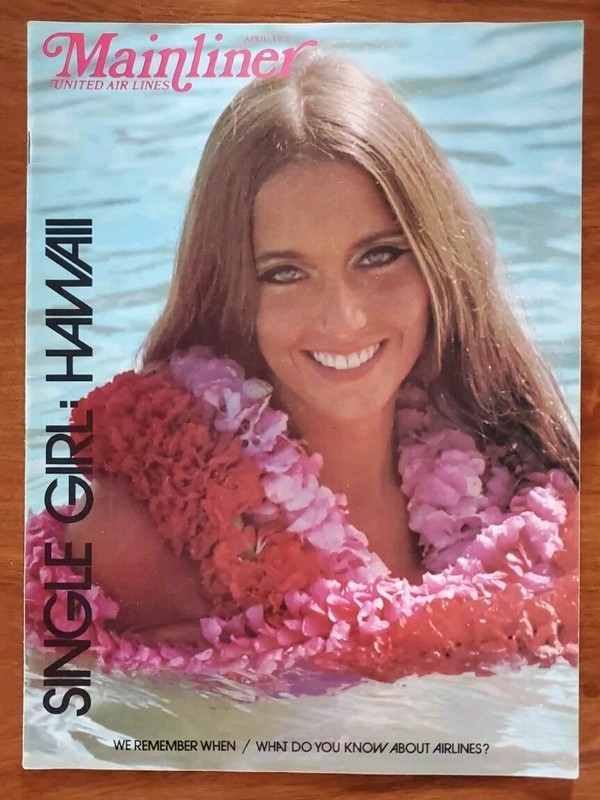 MAINLINER MAGAZINE APR 1971 SINGLE GIRL: HAWAII COVER UNITED AIR LINES, VINTAGE