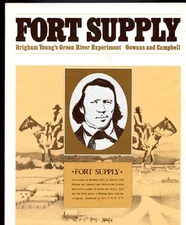 Utah History - Fort Supply, Brighan Young's Green River Experiment, SC Book