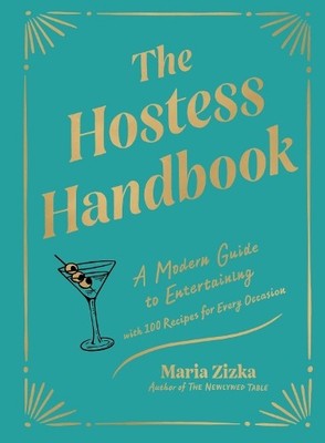 Maria Zizka Maria Zizka The Hostess Handbook (Hardback) (UK IMPORT)