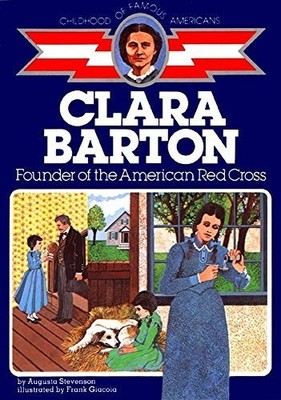 Clara Barton, Founder of the Americ..., Stevenson, Augu
