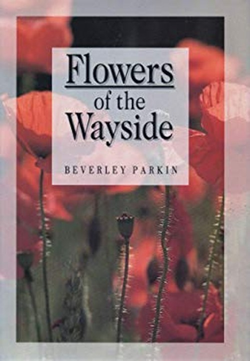 Flowers of the Wayside Hardcover Beverley ParkinFree US Delivery | ISBN:0745929095