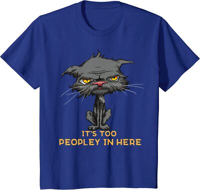 It's Too Peopley In Here Bored Introverted Angry Cat Youth Unisex T-shirt