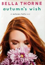 Autumn's Wish (Autumn Falls) by Bella Thorne / 2016 Hardcover 1st Edition YA