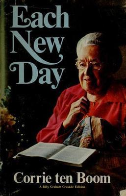 Each New Day by Ten Boom, Corrie