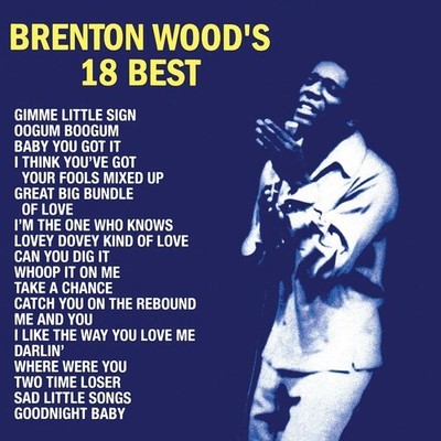 Brenton Wood - Brenton Wood's 18 Best [Used Very Good Vinyl LP]