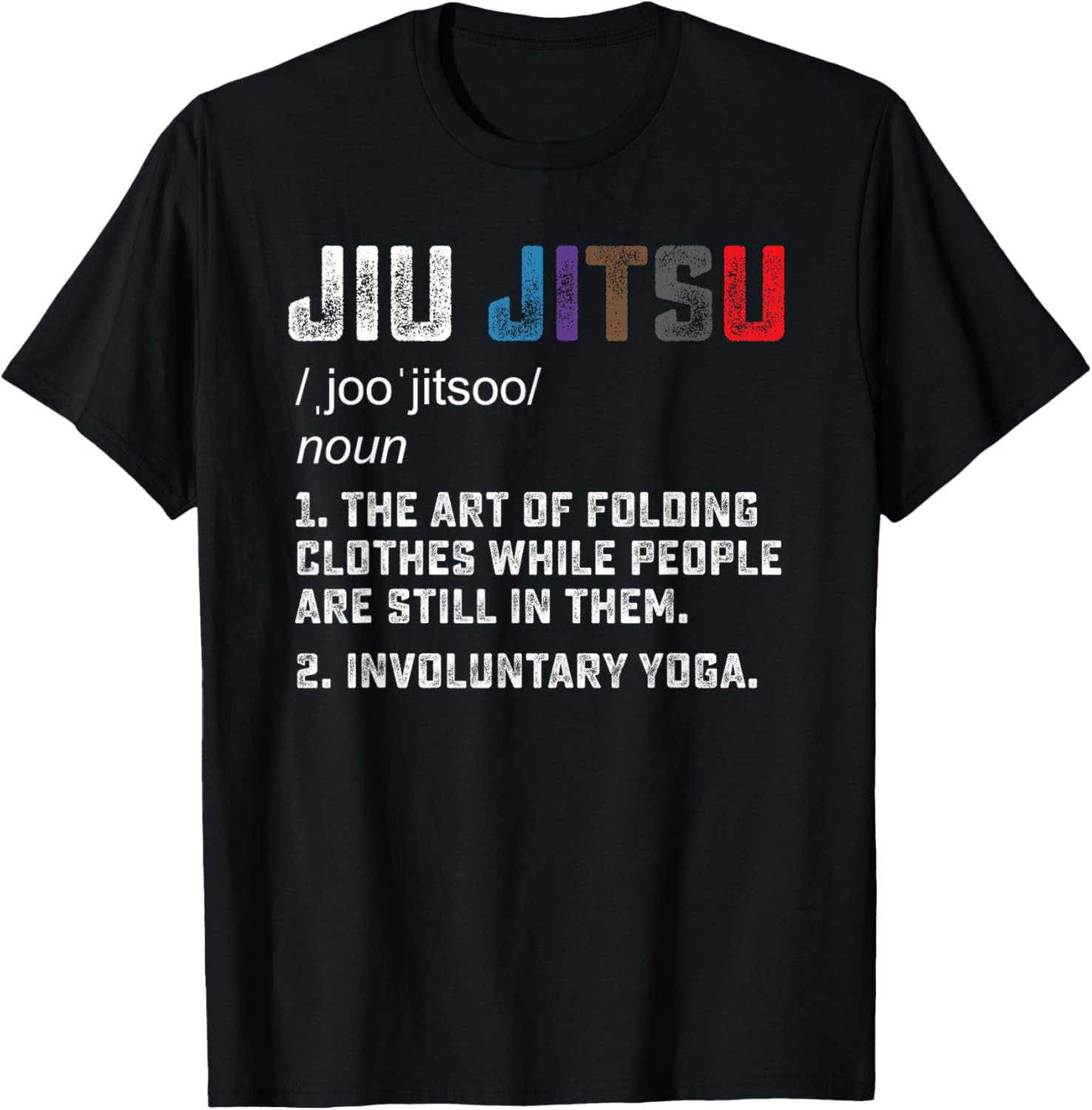 Jiu jitsu Funny definition BJJ or MMA grappler T-shirt