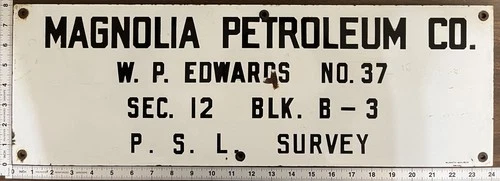 Vintage Porcelain Oil Well Sign - Magnolia Petroleum Co. WP Edwards No 37