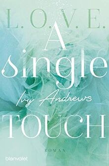 A single touch: Roman (L.O.V.E., Band 3) von Andrew... | Buch | Zustand sehr gut