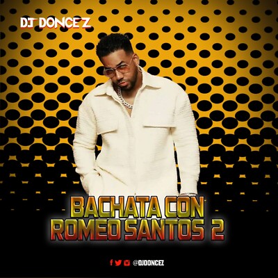 DJ DonCez - Bachata Con Romeo Santos 2
