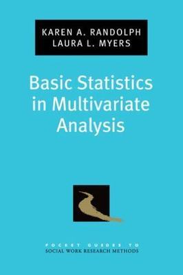 Basic Statistics in Multivariate Analysis, Paperback by Randolph, Karen A.; M...