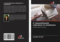 Sunegha Kundal | Il Riassorbimento Radicolare In Ortodonzia | Taschenbuch (2024)
