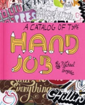 Hand Job : A Catalog of Type by Michael Perry (2007, Trade Paperback)