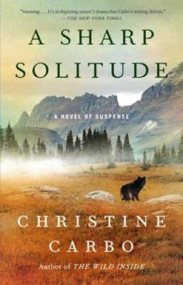 A Sharp Solitude: A Novel of Suspense (Glacier Mystery Series) - GOOD