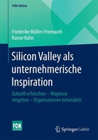 Silicon Valley Als Unternehmerische Inspiration MüLler-Friemauth (U. A.) Buch