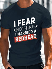 Men'S Funny Marriage Humor T-Shirt I Fear Nothing I Married a Redhead - Bold