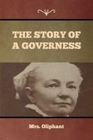 Oliphant | The Story Of A Governess | Taschenbuch | Englisch | Bibliotech Press