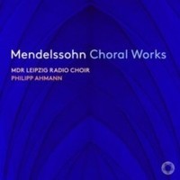 MDR Leipzig Radio CH - Mendelssohn Choral Works - CD - K4Z