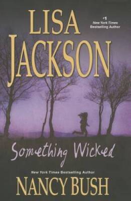 Something Wicked (Wicked, Book 3) - Hardcover By Jackson, Lisa - GOOD