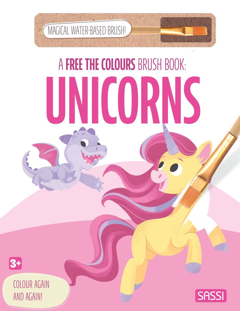Libri Unicorns. A Free The Colours Brush Book. Con Magical Water-Based Brush