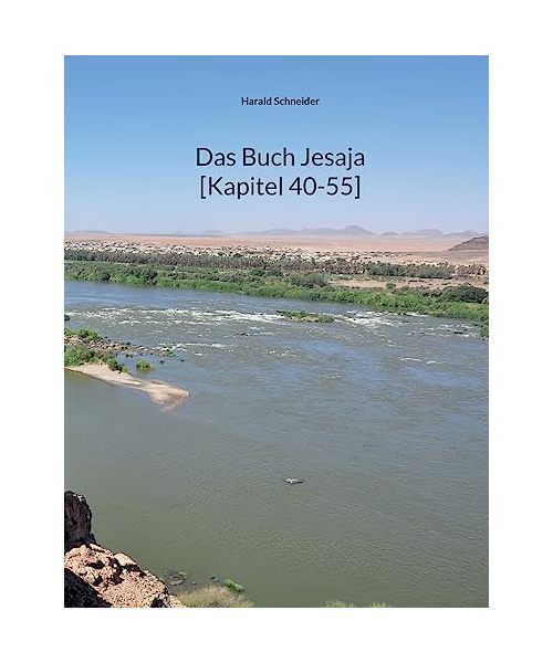 Das Buch Jesaja [Kapitel 40-55], Harald Schneider